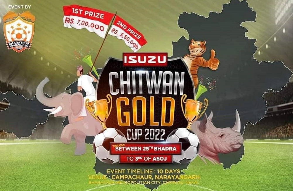 आजदेखि चितवनमा सर्वाधिक राशीको चितवन गोल्डकप सुरु हुँदै